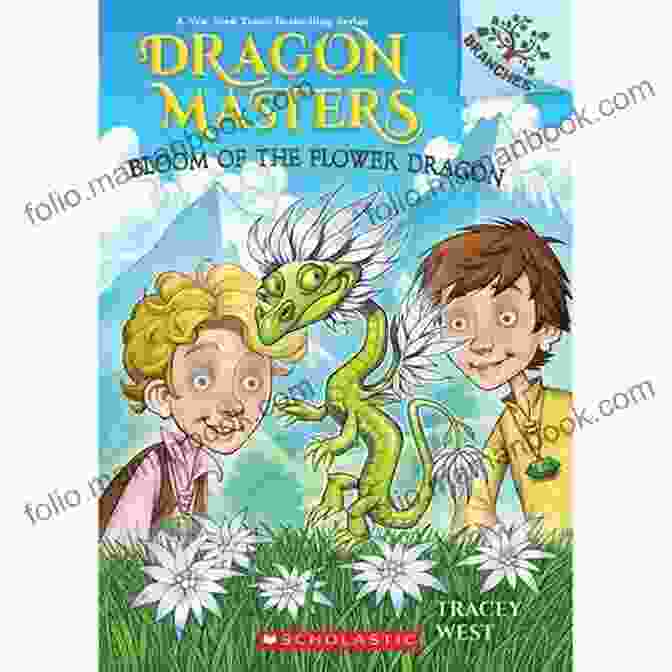 Branches Of Dragon Masters 21 Bloom Of The Flower Dragon: A Branches (Dragon Masters #21)