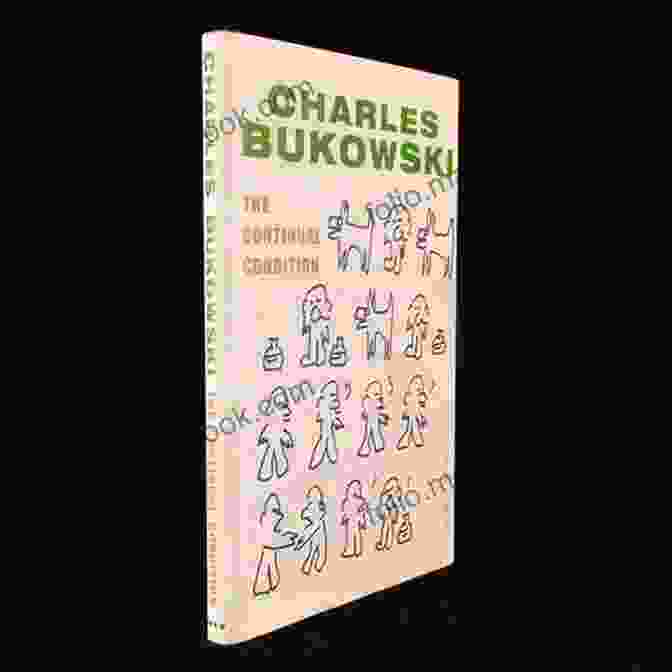 Charles Bukowski's 'The Continual Condition' Poetry Collection Cover The Continual Condition: Poems Charles Bukowski