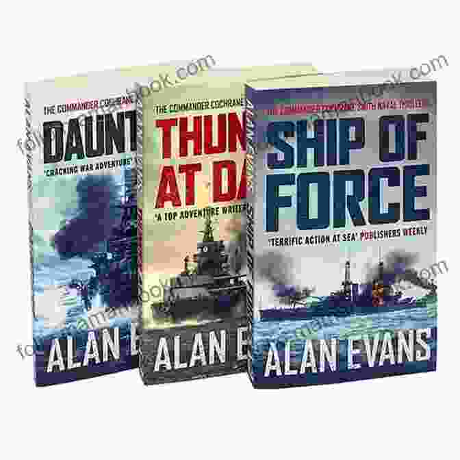 Commander Cochrane Smith, A Brave And Resourceful Royal Navy Officer Dauntless (The Commander Cochrane Smith Naval Thrillers 3)