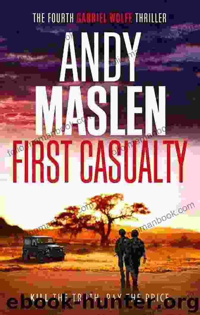 Gabriel Wolfe, Enigmatic Ex Assassin Turned Vigilante, In 'First Casualty' First Casualty (The Gabriel Wolfe Thrillers 4)