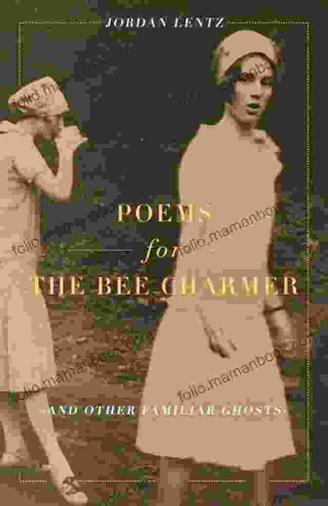 Marie Howe, Author Of Poems For The Bee Charmer And Other Familiar Ghosts Poems For The Bee Charmer (And Other Familiar Ghosts)