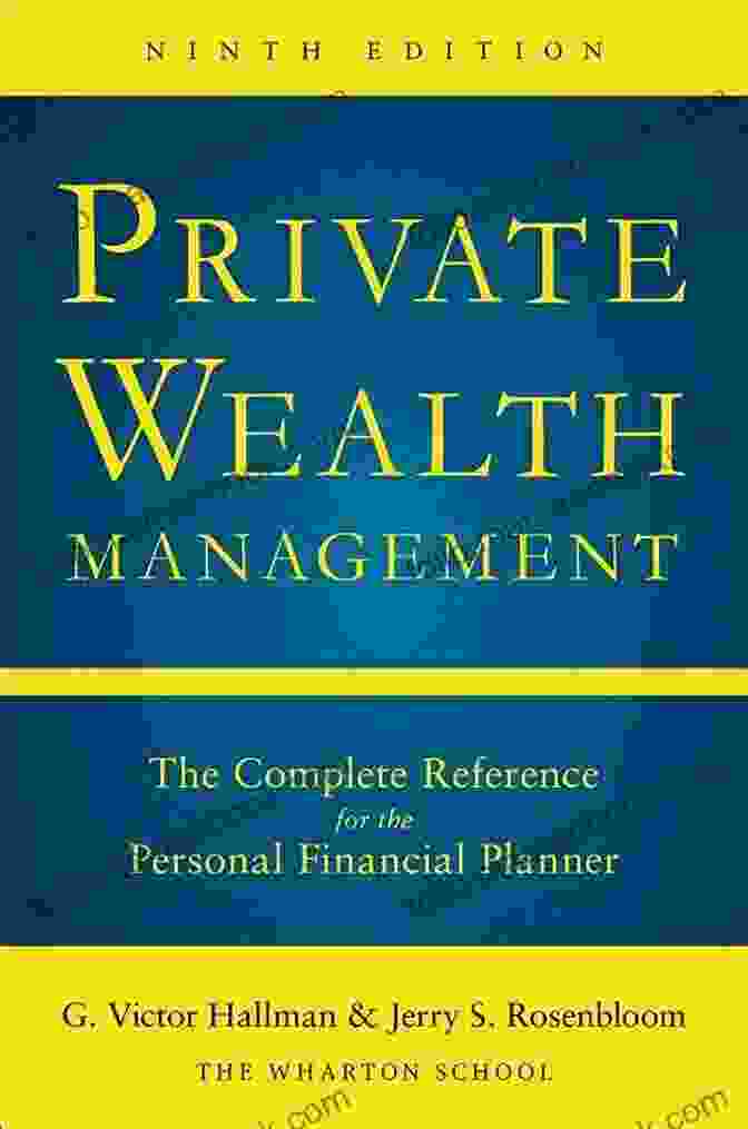 The Complete Reference For The Personal Financial Planner Ninth Edition Book Cover Private Wealth Management: The Complete Reference For The Personal Financial Planner Ninth Edition
