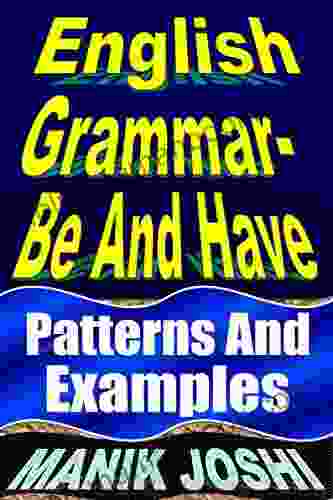English Grammar Be And Have: Patterns And Examples (English Daily Use 19)