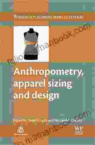 Anthropometry Apparel Sizing And Design (Woodhead Publishing In Textiles)