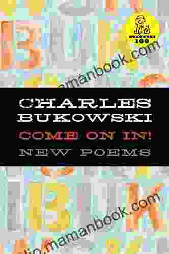 Come On In Charles Bukowski