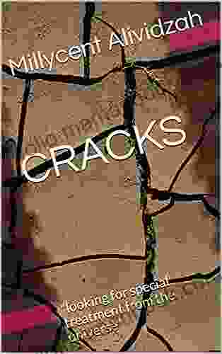 CRACKS: Looking For Special Treatment From The Universe