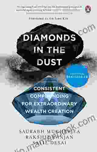 Diamonds In The Dust: Consistent Compounding For Extraordinary Wealth Creation