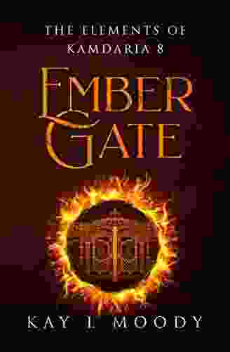 Ember Gate (The Elements Of Kamdaria)