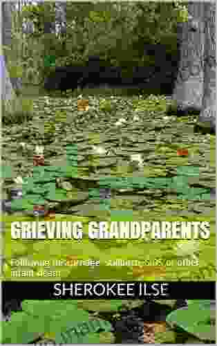 Grieving Grandparents: Following Miscarriage Stillbirth SIDS Or Other Infant Death