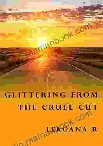 Glittering From The Cruel Cut