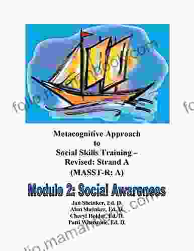 Social Awareness: Metacognitive Approach To Social Skills Training Revised (MASST R)