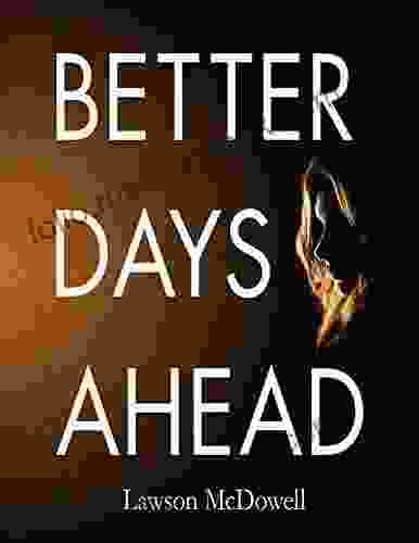 Better Days Ahead: A Single Woman In Troubled Times