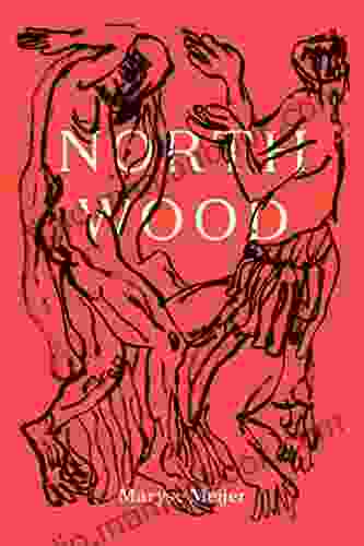 Northwood: A Novella Maryse Meijer