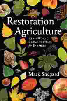 Restoration Agriculture: Real World Permaculture For Farmers