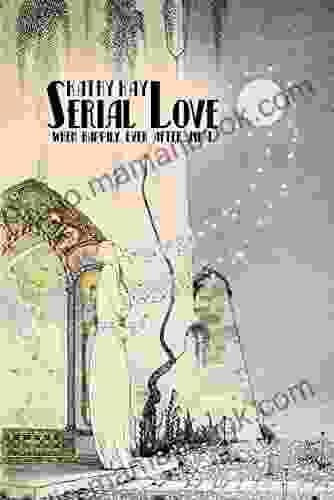 Serial Love: When Happily Ever After Isn T