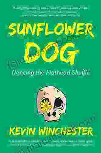 Sunflower Dog: Dancing The Flathead Shuffle