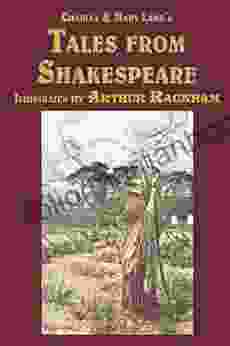 Tales From Shakespeare (Illustrated) Charles Lamb