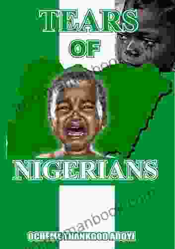 TEARS OF NIGERIANS THANKGOD ADOYI OCHEME