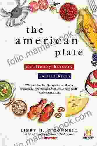 The American Plate: A Culinary History In 100 Bites
