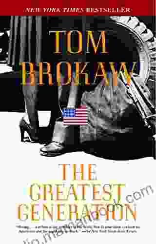 The Greatest Generation Tom Brokaw
