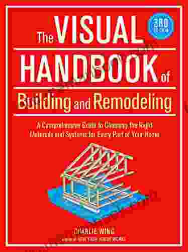 The Visual Handbook Of Building And Remodeling
