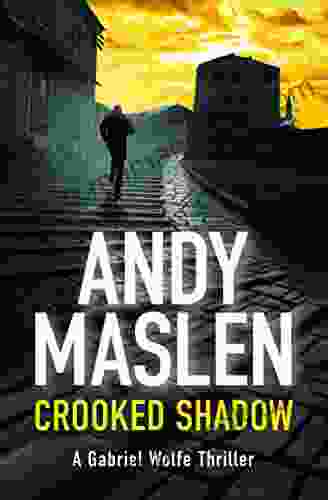 Crooked Shadow (The Gabriel Wolfe Thrillers 12)