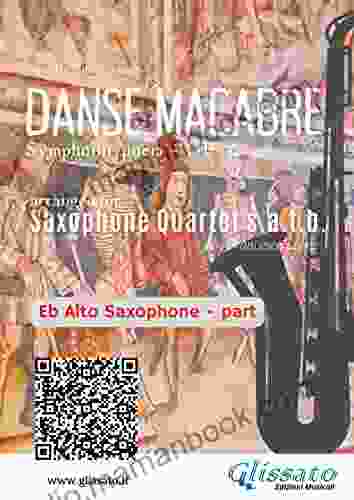 Eb Alto Sax: Danse Macabre For Saxophone Quartet: Symphonic Poem Op 40 (Danse Macabre For Saxophone Quartet Satb 2)