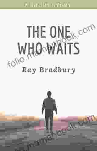 The One Who Waits: A Short Story